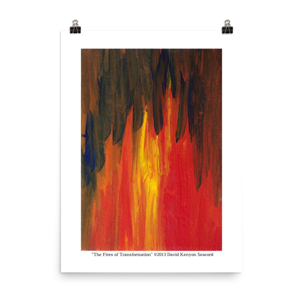 "Fires of Transformation" 18x24 Poster