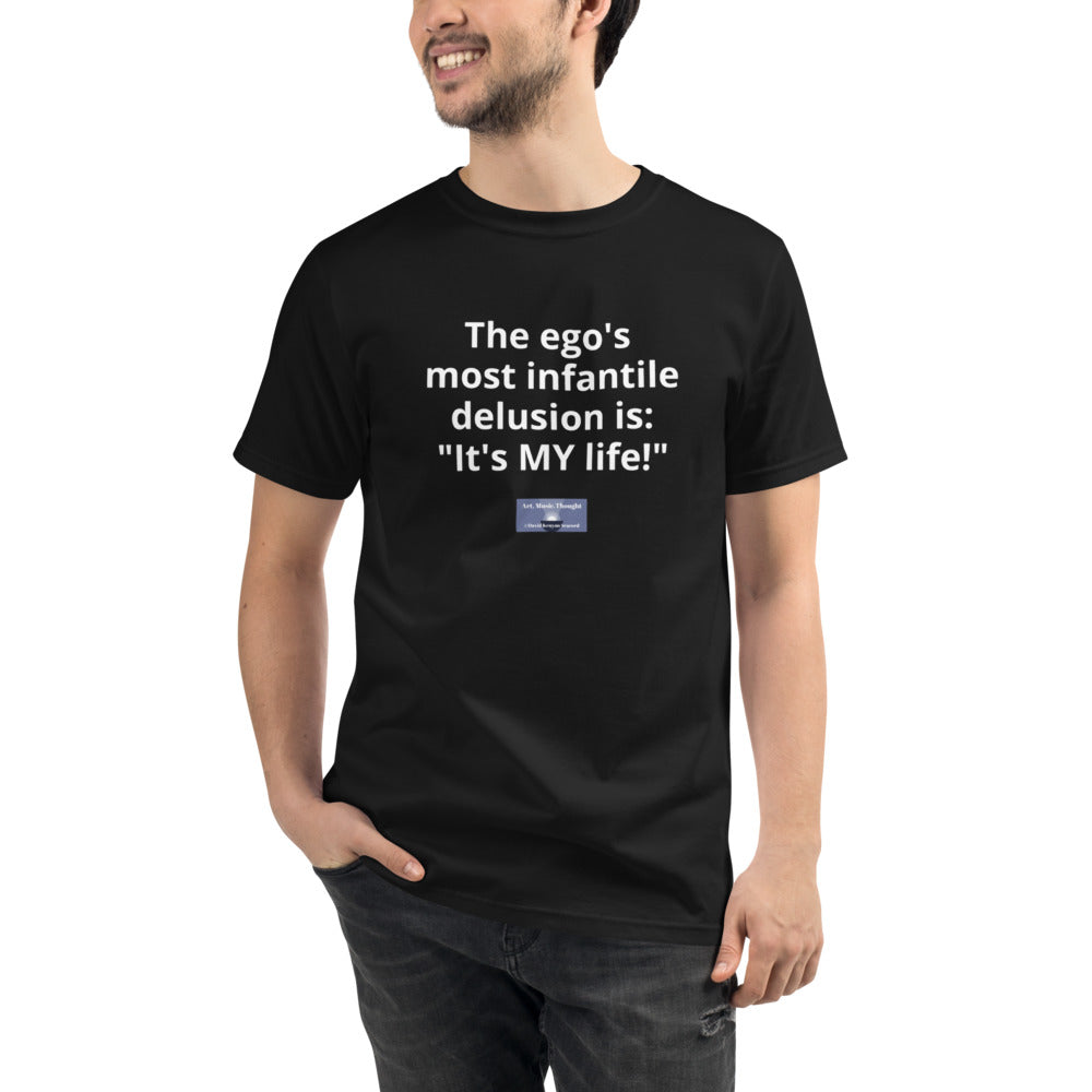 Unisex Organic T-Shirt w/Meme: "The ego's most..."