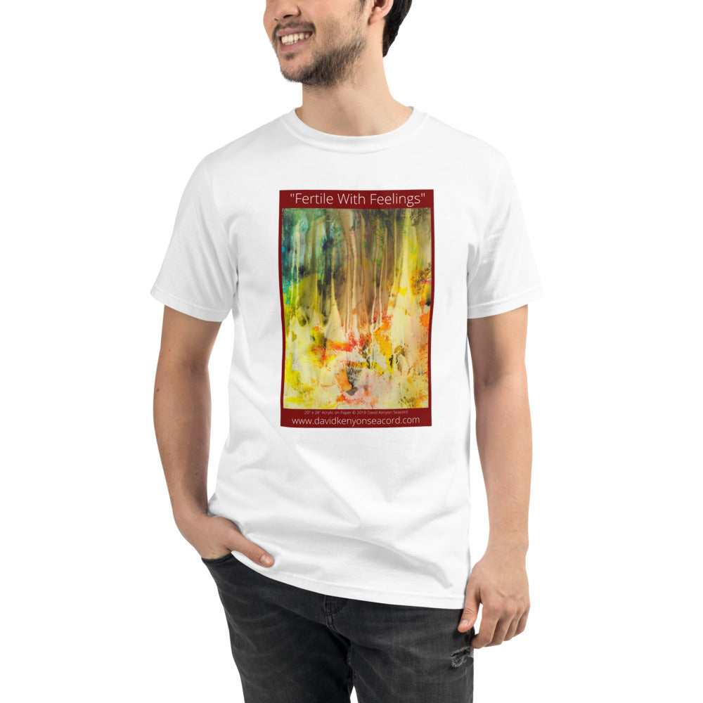 Unisex Organic T-Shirt: Art Title: "Fertile With Feelings"