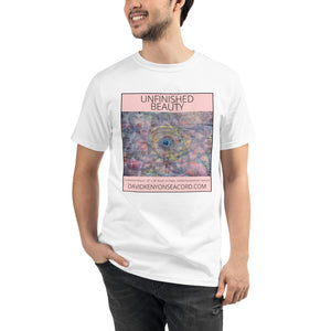 Unisex Organic T-Shirt: Art Title: Unfinished Beauty