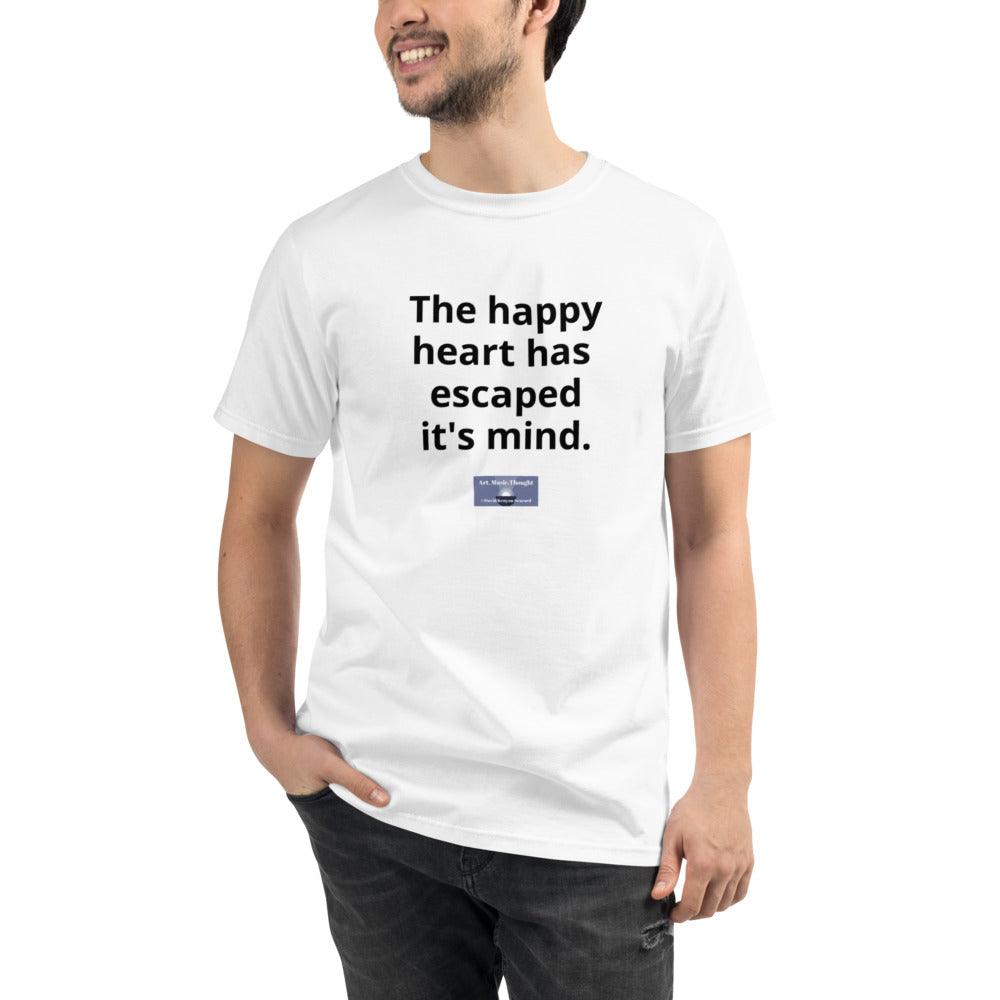 Unisex Organic T-Shirt w/Meme: "The happy heart has..."