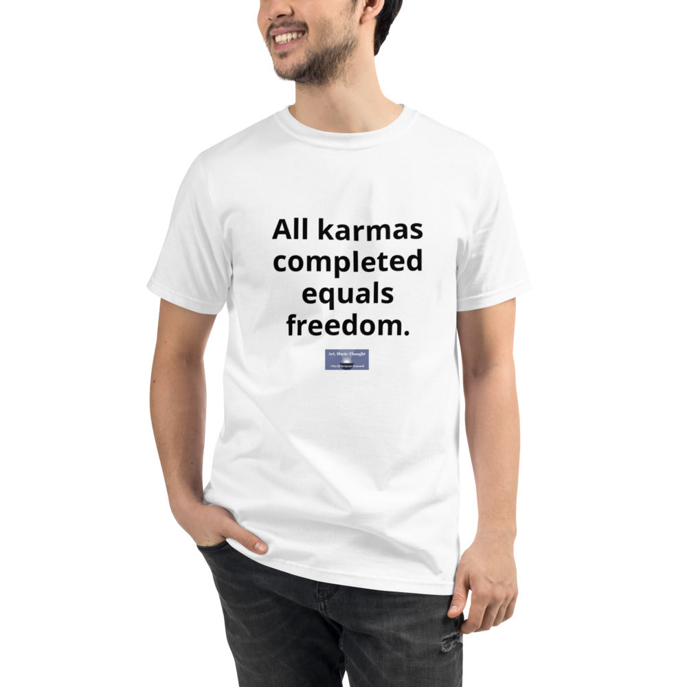 Unisex Organic T-Shirt w/Meme: "All karmas completed..."